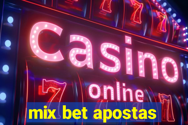 mix bet apostas